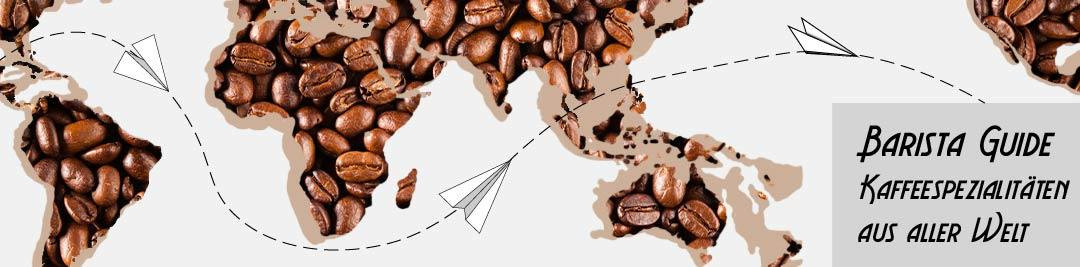 Kaffeespezialitäten aus aller Welt